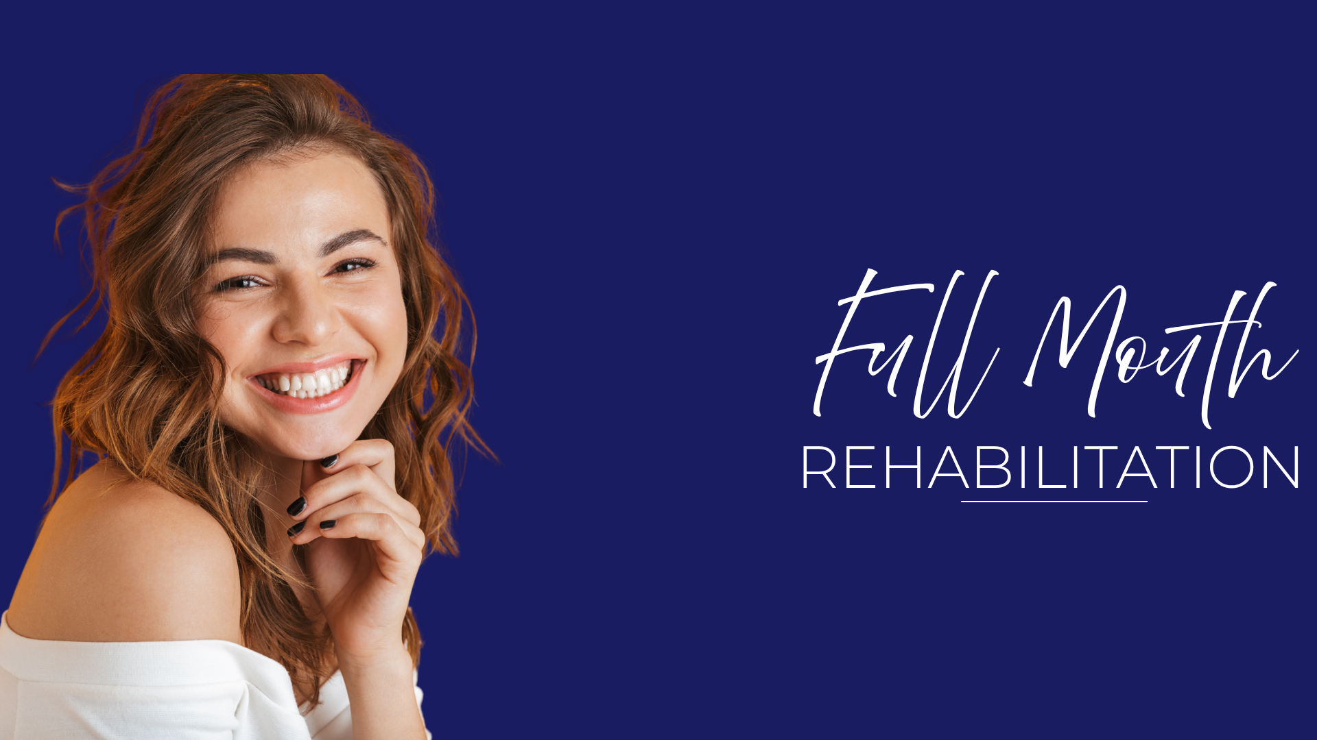 Full Mouth Rehabilitation
